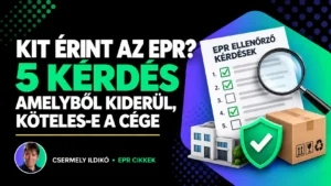 Kit érint az EPR? Öt kérdés, amelyből kiderül, köteles-e a cége